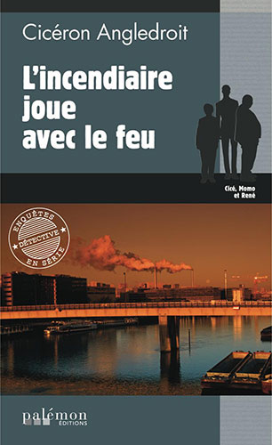 L’Incendiaire joue avec le feu